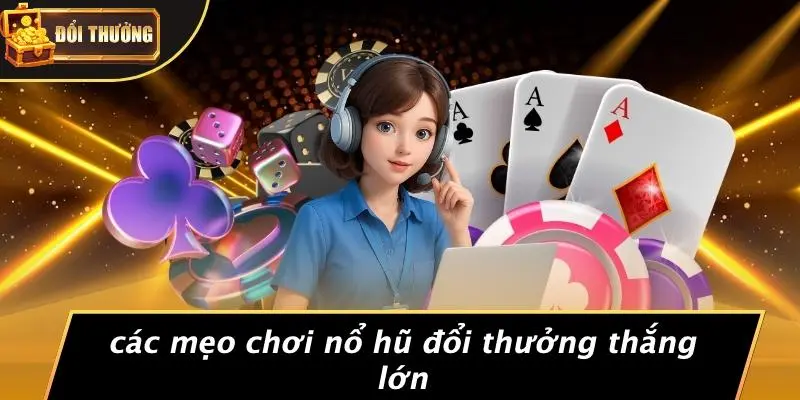 Nổ hũ đổi thưởng 3 Nổ Hũ Đổi Thưởng