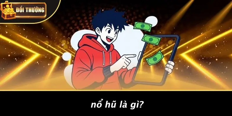 Nổ hũ 1 Nổ Hũ