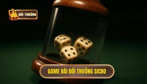 game bài đổi thưởng sicbo