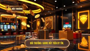 Game Đổi Thưởng Rút Tiền Mặt: Cẩm Nang Từ Chuyên Gia Và Top Cổng Game Uy Tín